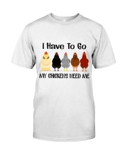 I Have To Go My Chicken Premium Fit Mens Tee thumbnail