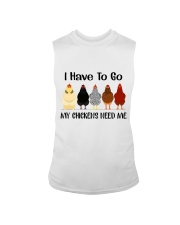 I Have To Go My Chicken Sleeveless Tee thumbnail