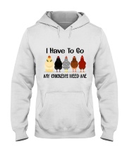 I Have To Go My Chicken Hooded Sweatshirt thumbnail