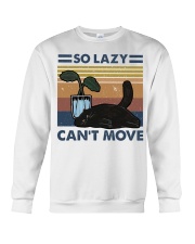 So Lazy Can't Move Crewneck Sweatshirt thumbnail