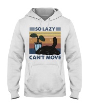 So Lazy Can't Move Hooded Sweatshirt thumbnail