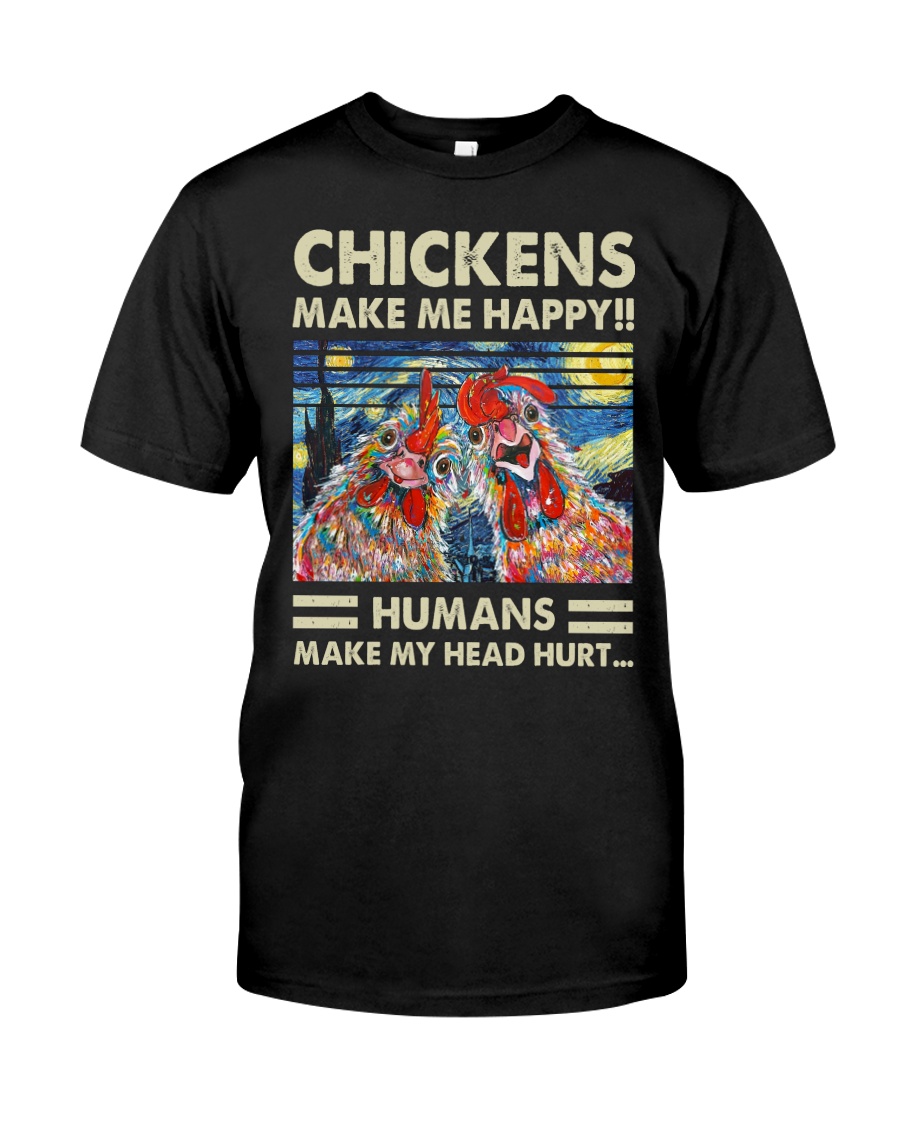 Chickens Make Me Happy Classic T-Shirt
