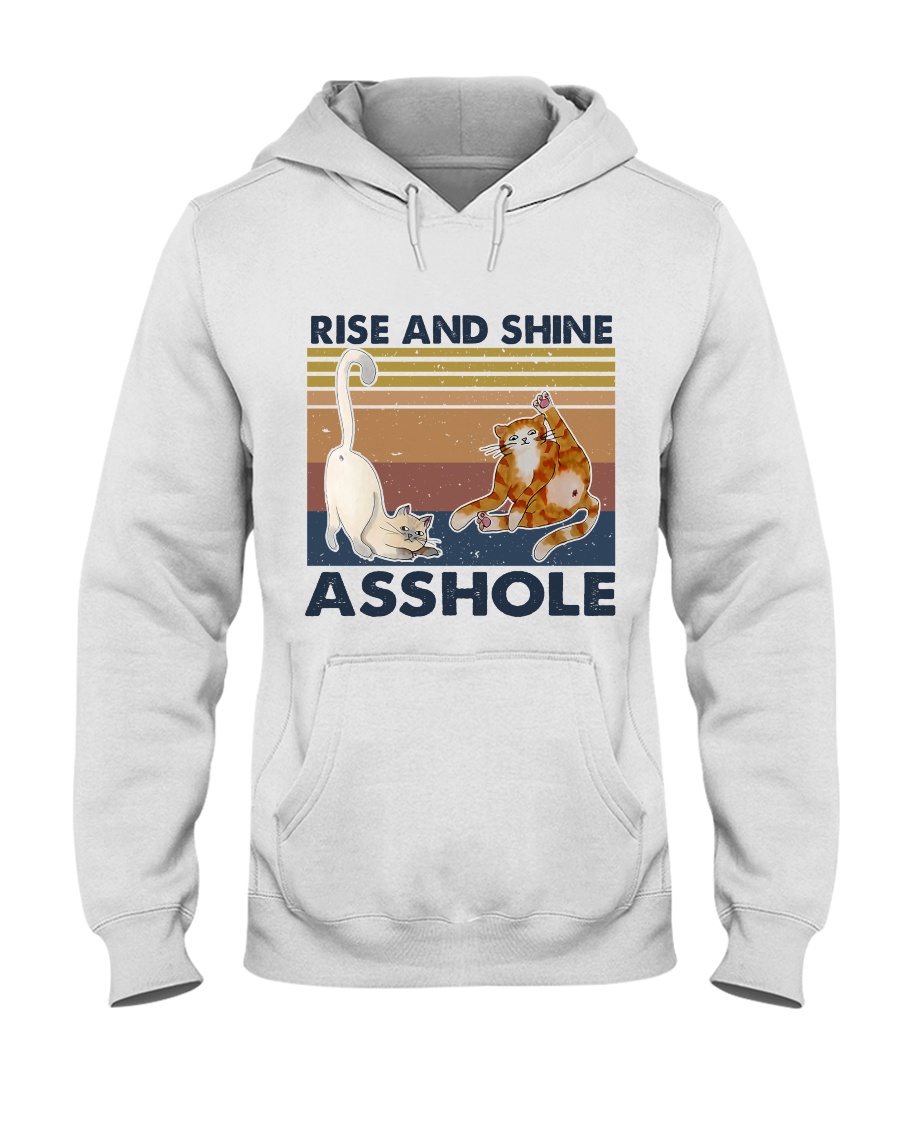 Rise And Shine Asshole Hooded Sweatshirt