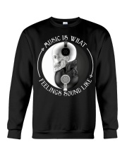 Music Is What Feeling Crewneck Sweatshirt thumbnail
