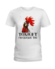 Tonight I'm Cluckin You Ladies T-Shirt thumbnail