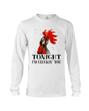 Tonight I'm Cluckin You Long Sleeve Tee thumbnail