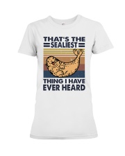 That's The Sealiest Premium Fit Ladies Tee thumbnail