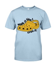 Walk It Like Croc It Classic T-Shirt front