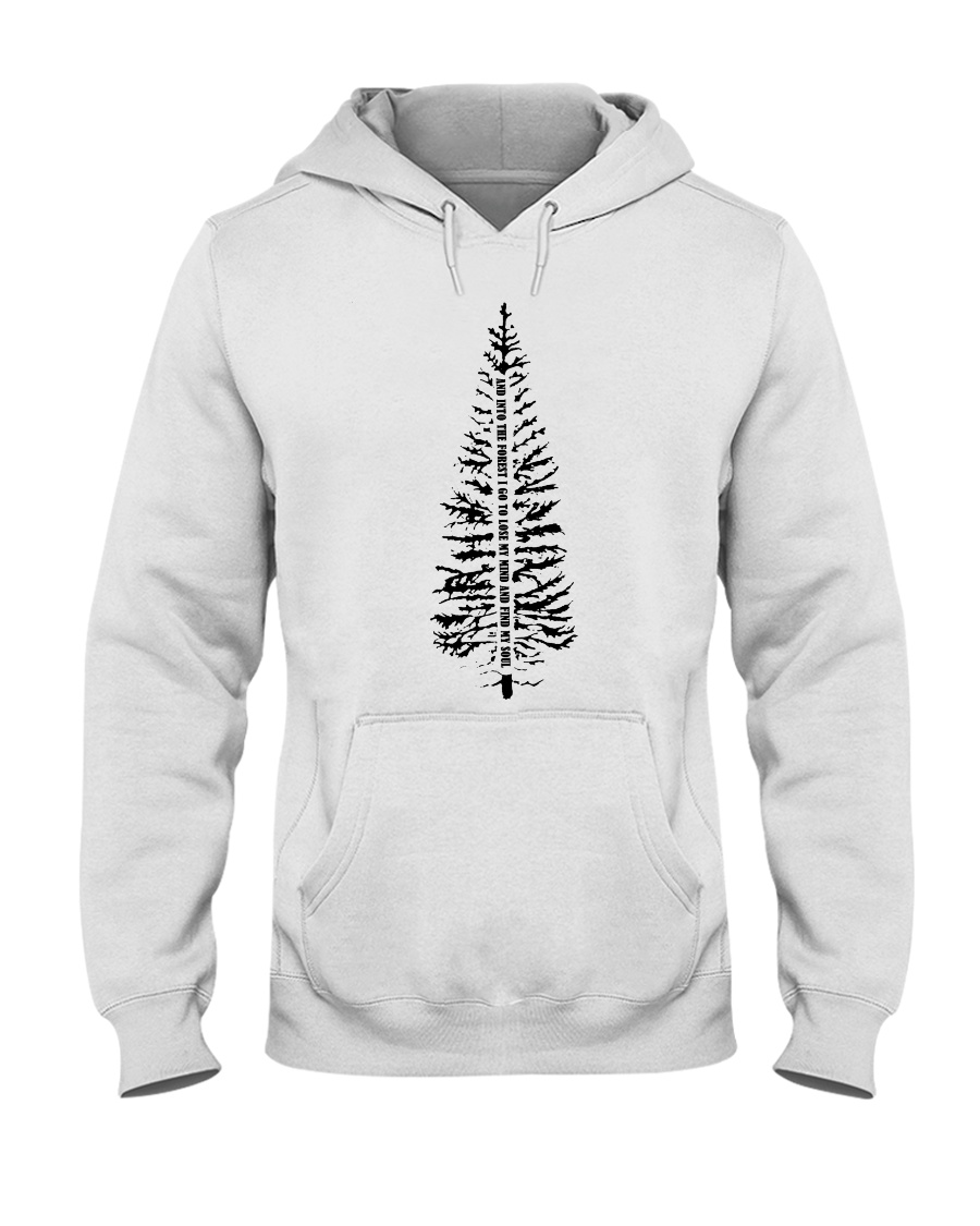 And Into The Forest I Go 2 Hooded Sweatshirt