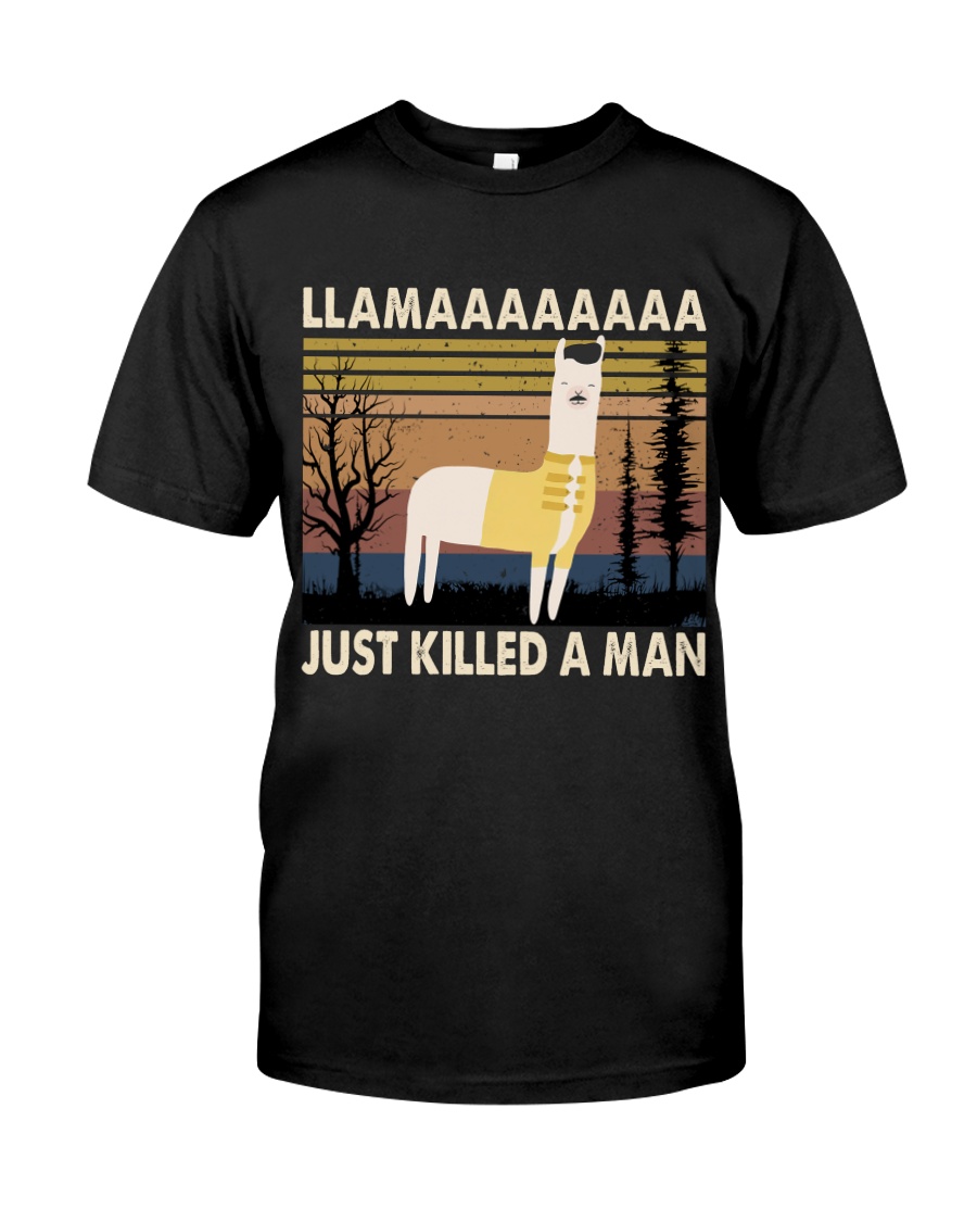 Llama Just Killed A Man Classic T-Shirt