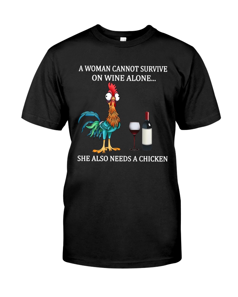 She Also Needs A Chicken Classic T-Shirt