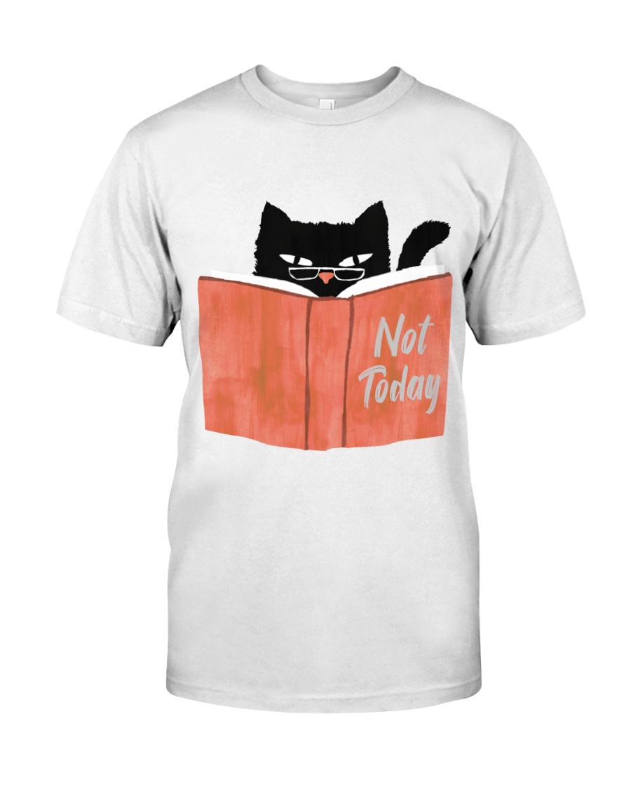 Not Today Classic T-Shirt