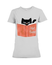 Not Today Premium Fit Ladies Tee thumbnail