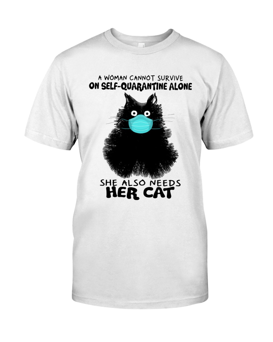 She Also Needs Her Cat Classic T-Shirt