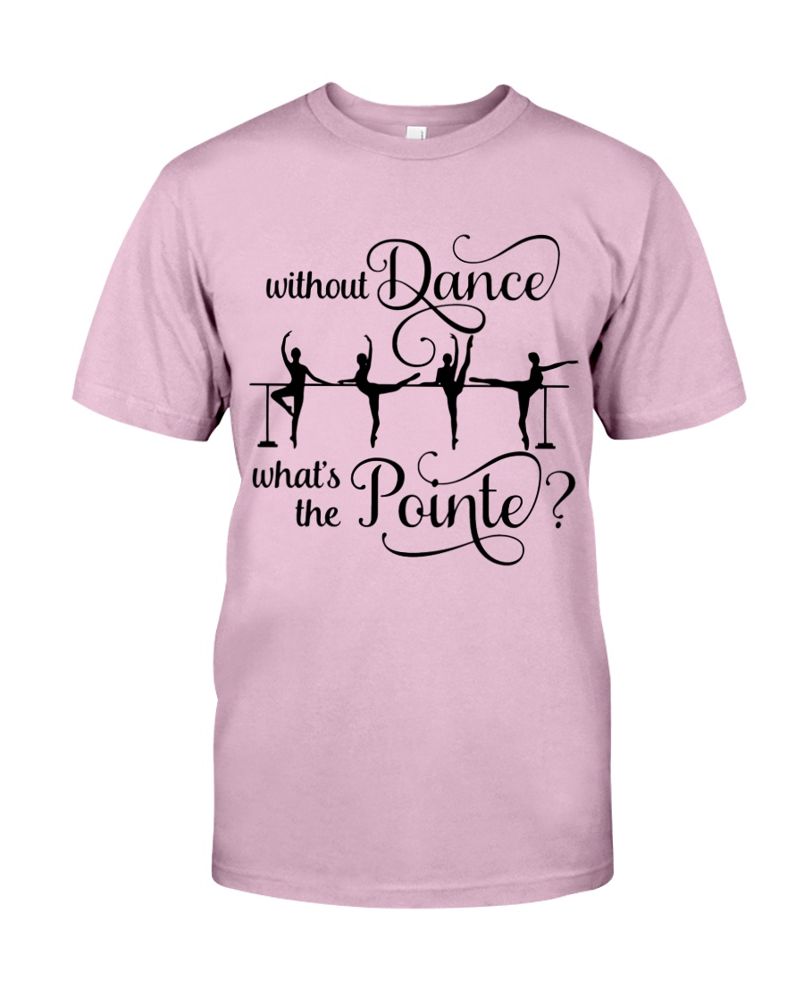 Without Dance Classic T-Shirt