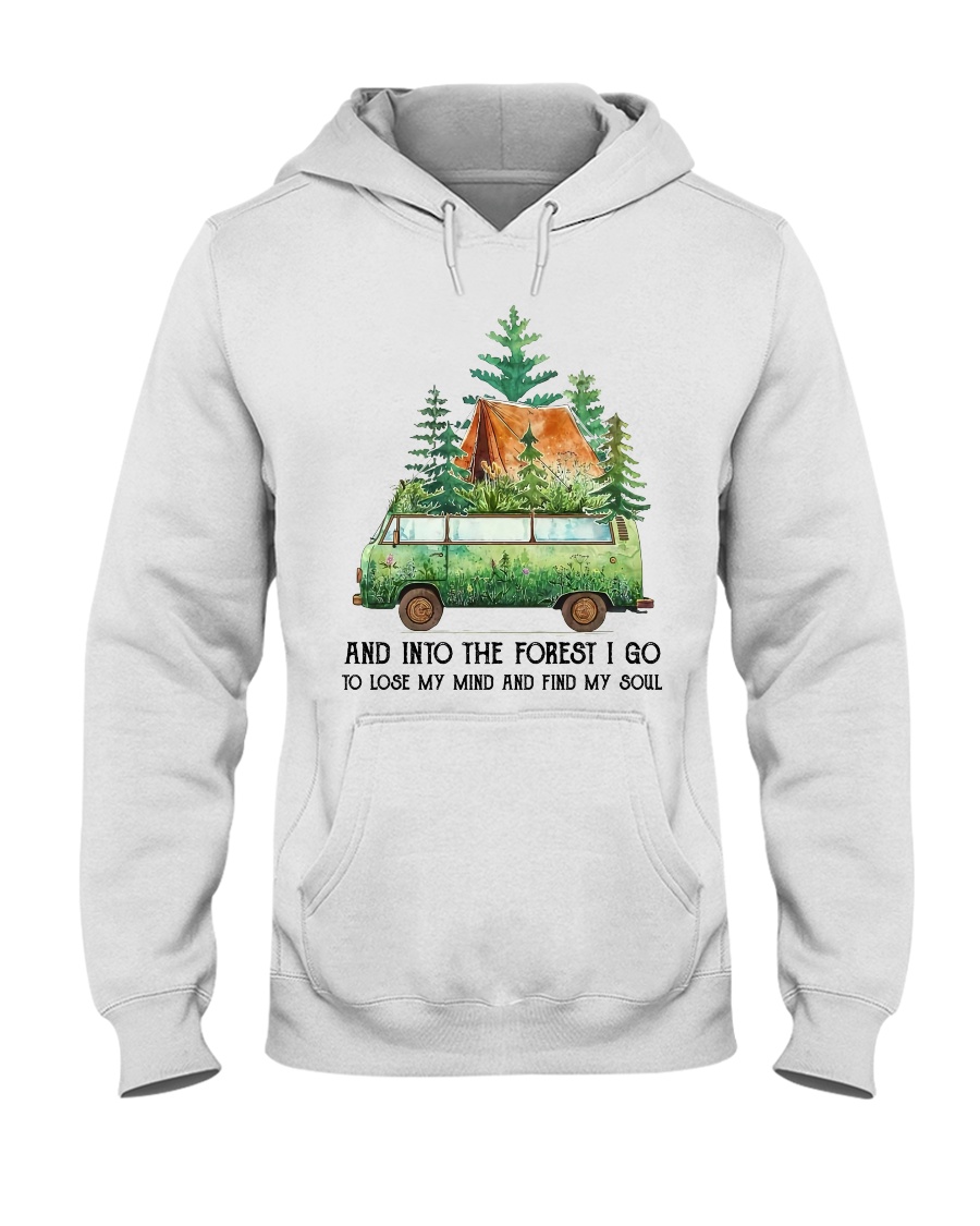 And Into The Forest I Go Hooded Sweatshirt