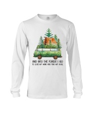 And Into The Forest I Go Long Sleeve Tee thumbnail