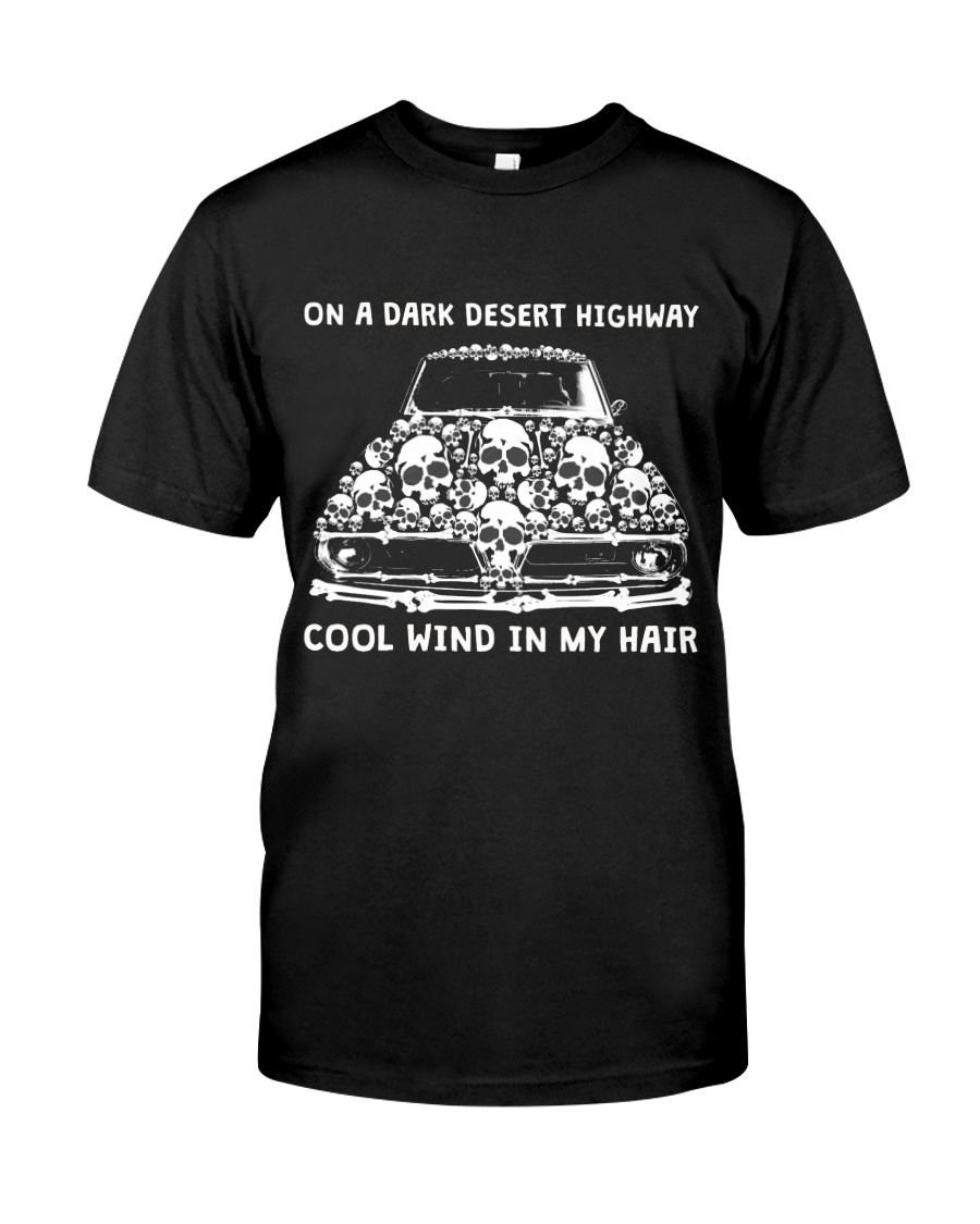 On A Dark Desert Highway Classic T-Shirt
