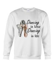 Dancing Is Love Dancing Is Life Crewneck Sweatshirt thumbnail