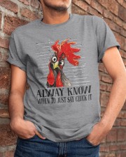 Alway Know When To Just Say Classic T-Shirt apparel-classic-tshirt-lifestyle-26