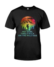 Take A Walk On The Wild Side Classic T-Shirt thumbnail