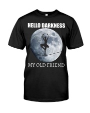 Hello Darkness My Old Friend Classic T-Shirt front