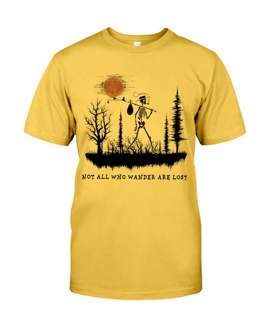 Not All Who Wander Are Lost Classic T-Shirt