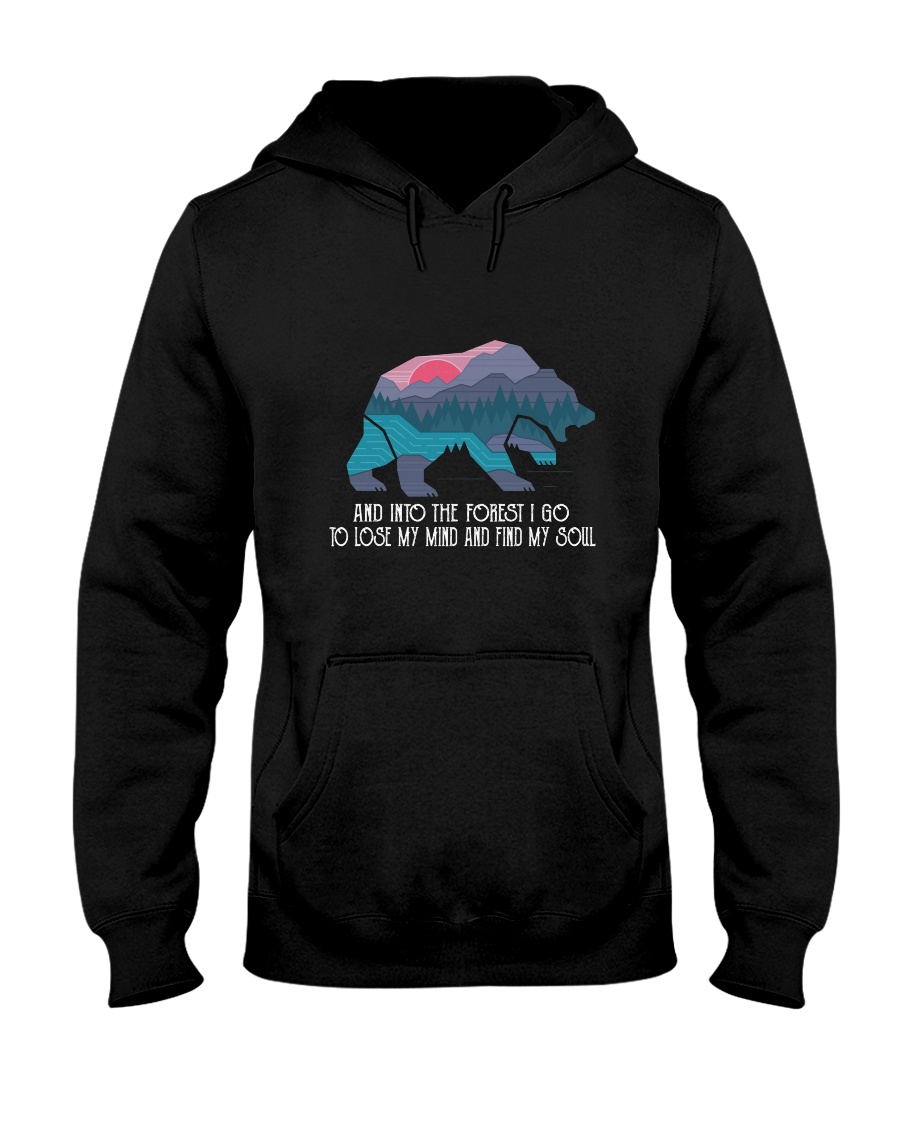 And Into The Forest I Go Hooded Sweatshirt