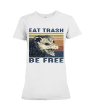 Eat Trash Be Fre-ee Premium Fit Ladies Tee thumbnail