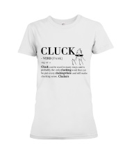 Cluck Meaning Premium Fit Ladies Tee thumbnail