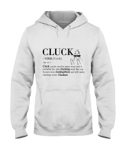 Cluck Meaning Hooded Sweatshirt thumbnail
