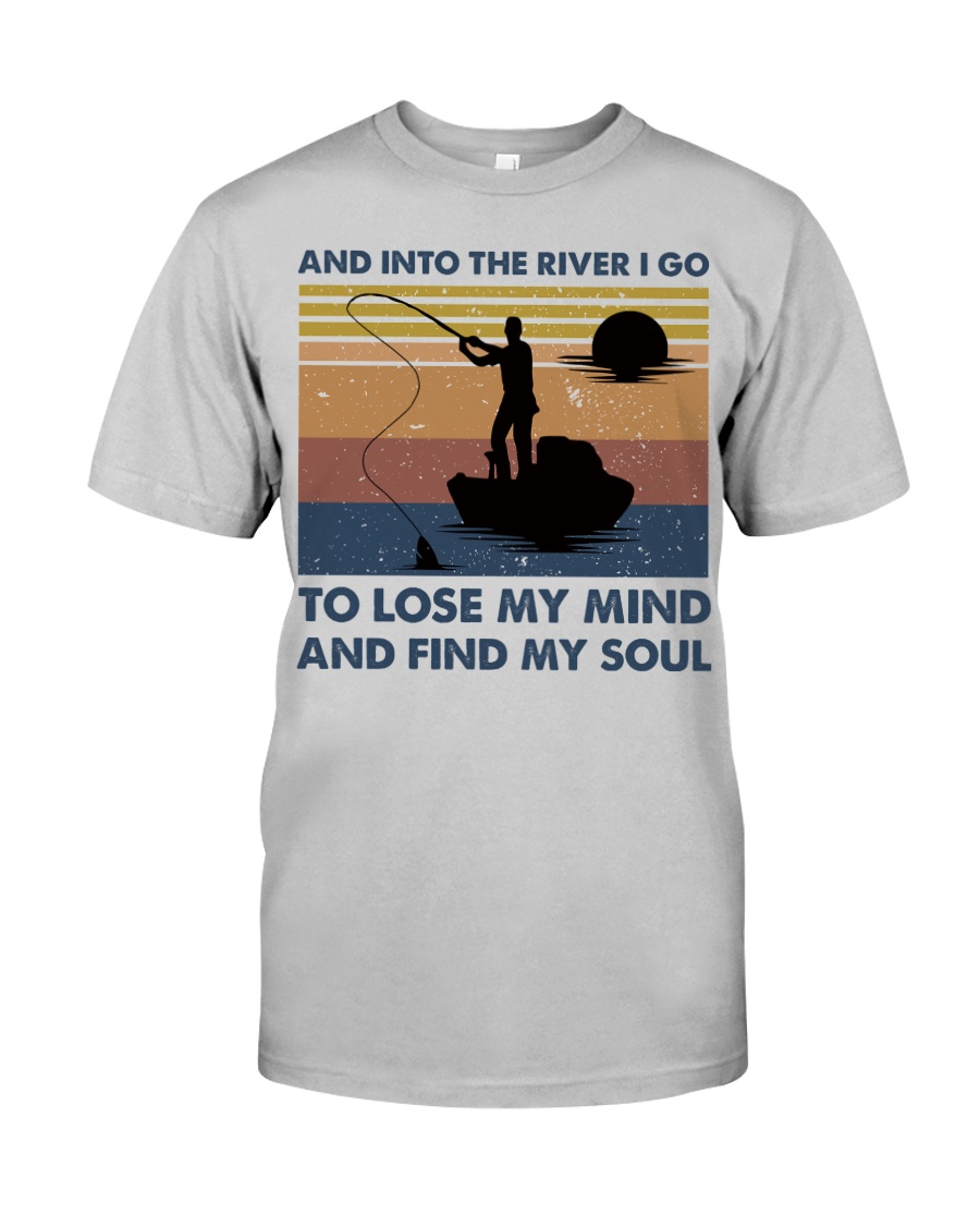 And Into The River I Go Classic T-Shirt