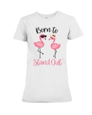 Born To Stand Out Premium Fit Ladies Tee thumbnail
