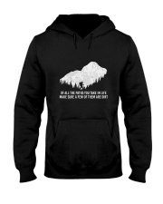 Of All The Paths You Take In Life Hooded Sweatshirt front