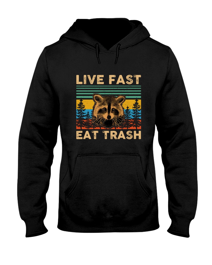Live Fast Eat Trash Hooded Sweatshirt