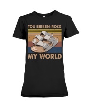 You Birken Rock My World Premium Fit Ladies Tee thumbnail