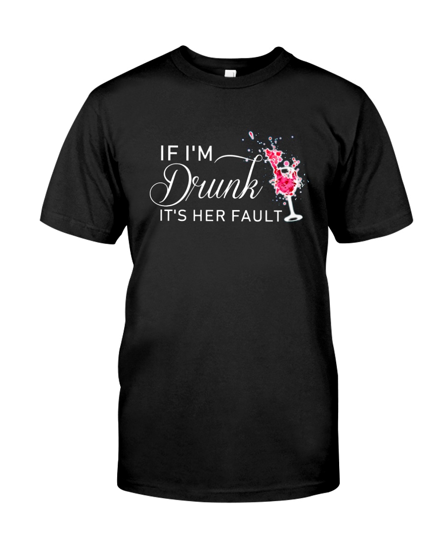 Its Her Fault Classic T-Shirt