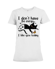I Like You Today Premium Fit Ladies Tee thumbnail