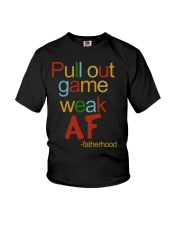 Pull Out Game Weak AF Youth T-Shirt thumbnail