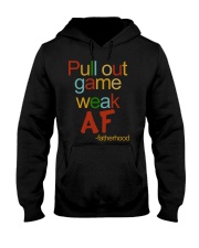 Pull Out Game Weak AF Hooded Sweatshirt thumbnail