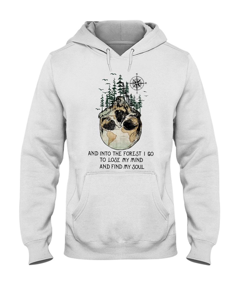 And Into The Forest I Go Hooded Sweatshirt