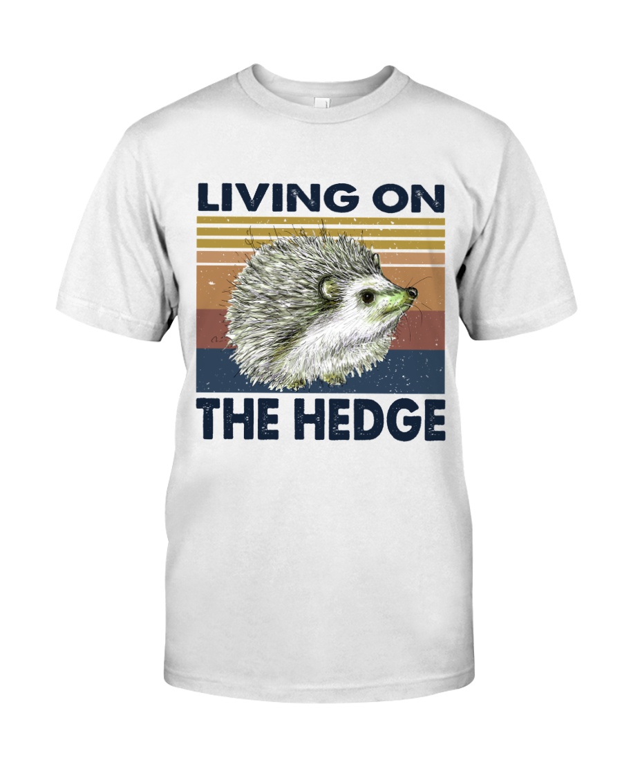 Living On The Hedge Classic T-Shirt