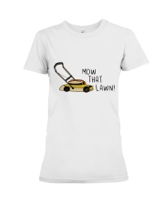 Mow That Lawn Premium Fit Ladies Tee thumbnail