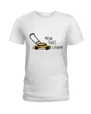 Mow That Lawn Ladies T-Shirt thumbnail