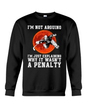 I'm Not Arguing Crewneck Sweatshirt thumbnail