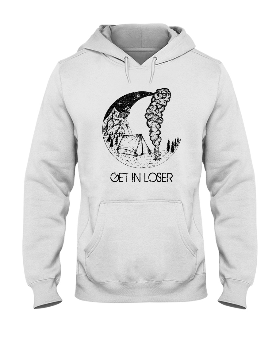 Get In Loser Hooded Sweatshirt