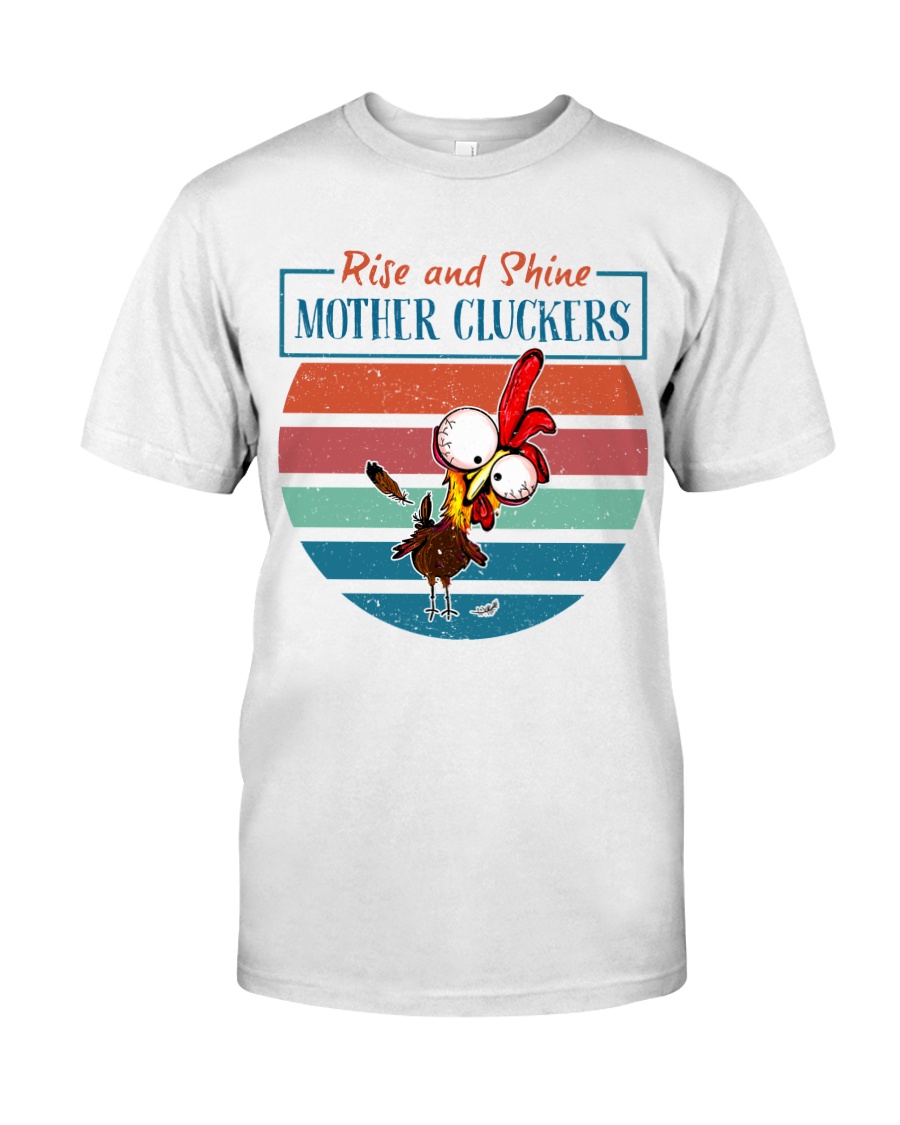 Rise And Shine Classic T-Shirt