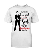 Be Awesome Instead Classic T-Shirt front
