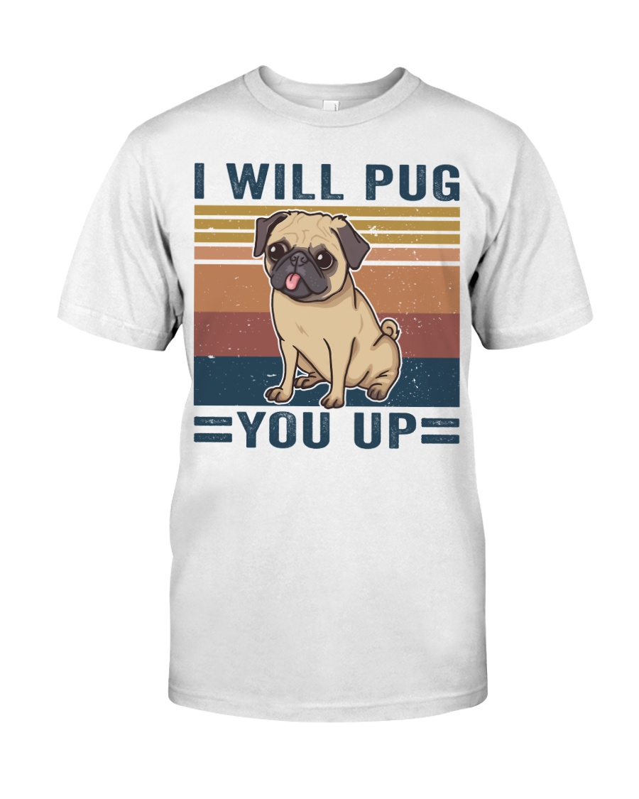 I Will Pug You Up Classic T-Shirt
