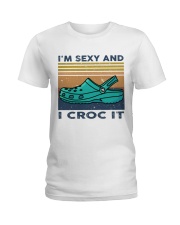 I'm Sexy And I Croc It Ladies T-Shirt thumbnail